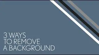 How To: Remove Background Tutorial