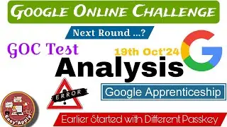 19th Oct'24 -Google's Online Challenge Test Analysis| Google Apprenticeship NEXT Round|GOCG52/54/55