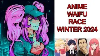Anime Waifu Race Winter 2024 (Characters MAL Followers)