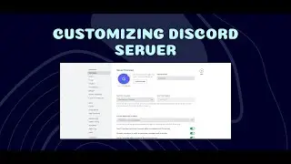Customizing Discord Server