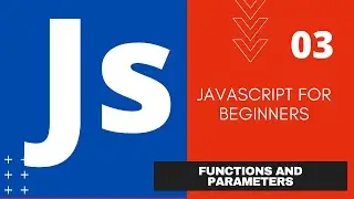 03   Javascript Functions and  Parameters   Javascript Tutorial For Beginners