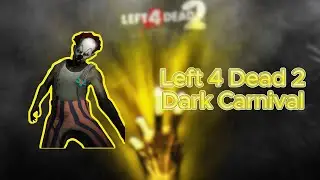 Left 4 Dead 2 Dark Carnival (Advanced)