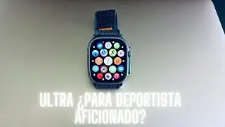 Apple Watch Ultra ¿Para deportistas aficionados? Review
