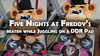 🐻 I Beat Five Nights at Freddy's while Juggling on a DDR Pad (including Night 6 and 4/20 Mode) 🐻