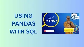 10. Using Pandas with SQL