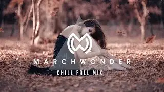 Chill Mix - Fall 2016 by March Wonder