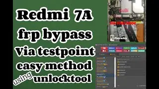 Redmi 7A frp bypass via testpoint  using unlocktool working 💯