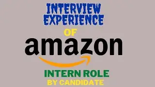 Amazon Interview Experience | Amazon Intern Interview Experience