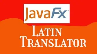 14.02 Latin translator JavaFX | Starting Out With Java