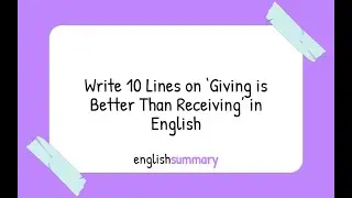 Write 10 Lines on ‘Giving is Better Than Receiving’ in English