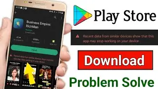 Play Store Recent Data From Similar Devices Show That This App May Stop Working on Your Device ll