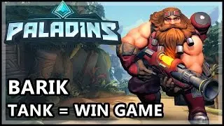 Paladins Barik Gameplay - Pick Tank = Win Game - Paladins Gameplay Barik Guide