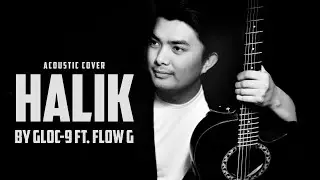 Halik - Gloc-9 ft. Flow G (Acoustic Cover)