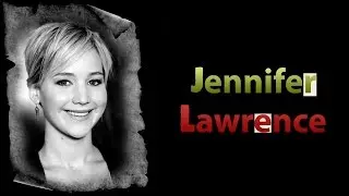 Как Менялась Дженнифер Лоуренс (Jennifer Lawrence)