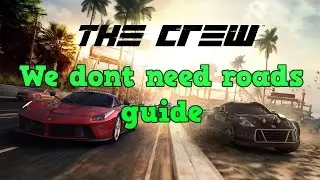 The Crew - We don't need roads achievement guide