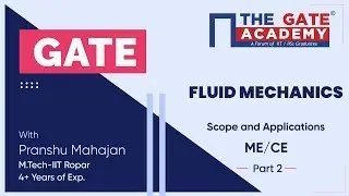 Part - 2 | Scope and Applications of Fluid Mechanics| GATE  Free Lectures | ME / CE
