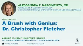 #pathLEGENDS A Brush with Genius: Dr.  Christopher Fletcher