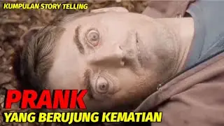 PRANK YANG BERUJUNG KEMATIAN‼️ kompilasi story telling.