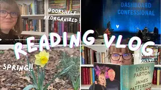 Reading Dolly Parton & re-organizing bookshelf (& freaking out about SPRING!) | FRIDAY READS VLOG