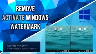 How to Remove Activate Windows 10 Watermark- Permanently remove Watermark for free