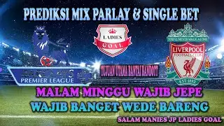 Prediksi Skor Bola Malam Ini | Prediksi Mix Parlay | Prediksi Bola Malam Ini