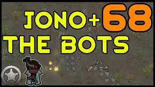 Rimworld- Jono & The Bots🤖🤖 ¦ Cassandra, LiF, all DLC ¦ Ep. 68: A Raid on the Mining Colony, already
