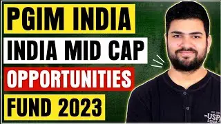 PGIM India Mid Cap Opportunities Fund 2023 | Best Mid Cap Funds 2023