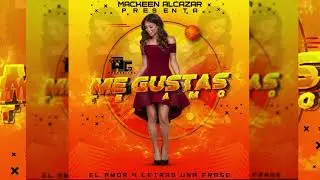 Mackeen Alcazar - Me Gustas Te Amo ( Audio Legal )