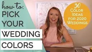 How to Pick Your Wedding Colors | Top 2020 Wedding Colors + 30 Wedding Color Scheme Ideas