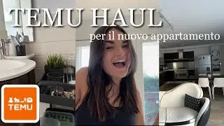TEMU HAUL PER IL MIO NUOVO APPARTAMENTO!!