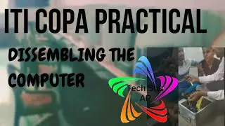 ITI practical lab/How to dissemble and assemble the computer  (COPA) /practical from /Tech Star AP
