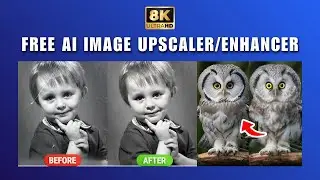 How to Upscale Images 2026 | Free AI Image Upscaler 2026 - Free Image Enhancer 2026