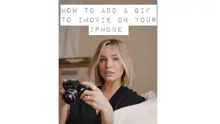 How to add a GIF to iMovie on your iPhone