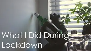 022 What I did during lockdown