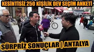 Kesintisiz Dev Seçim Anketi (2) | Antalya kime oy verecek ? 250 kişilik dev anket