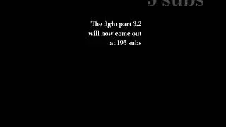 some news about the fight part 3.2!
