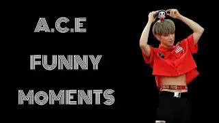 A.C.E FUNNY MOMENTS!!!