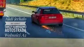 Audi jechało na samej tarczy hamulcowej Autostradą Wolności A2