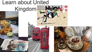 Learn about UK United Kingdom English lesson about UK / English speaking about England /Gait Britain