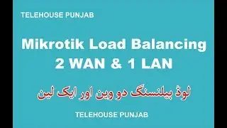Mikrotik Load Balancing 2 WAN & 1 LAN