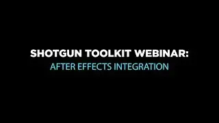 Toolkit Webinar: After Effects Integration