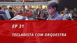 Vida de Tecladista de Igreja - Episódio 31 - Tecladista com orquestra