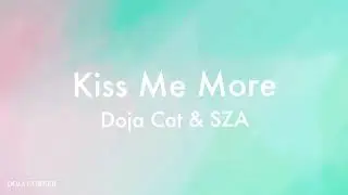 Doja Cat - Kiss Me More feat. SZA (Lyric Video)