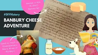 Can I Recreate 16th C Banbury Cheese?