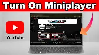 How To Turn On Miniplayer On YouTube – Quick Tutorial
