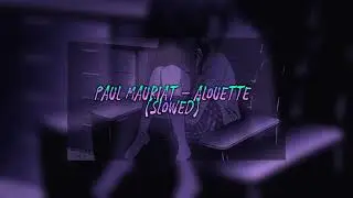 Paul Mauriat - Alouette (slowed)
