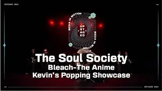 2. The Soul Society | Bleach | Kevin's Popping Showcase | UPstaged 2023 Media in Motion