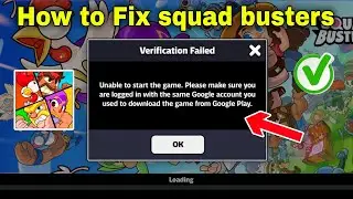 how to fix verification failed in squad busters | fix squad busters verification failed |
