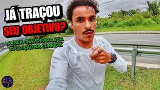 Já parou para pensar qual é o seu Objetivo na corrida? #DICADEOURO