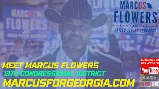 Marcus Flowers A New Vision for the 13th District